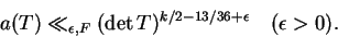 \begin{displaymath}
a(T) \ll_{\epsilon,F} (\det T)^{k/2 - 13/36 +\epsilon} \quad (\epsilon
>0).
\end{displaymath}